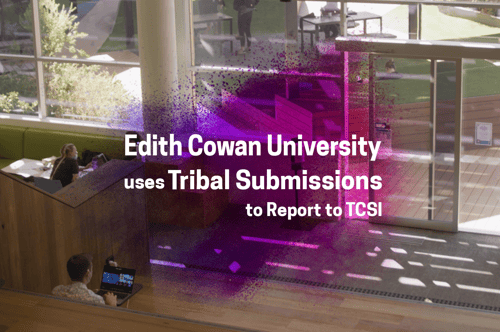 Edith Cowan University uses Tribal Submissions to Report to TCSI